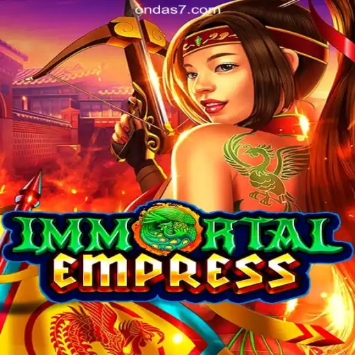 Discover the World of ImmortalEmpress on Ondas777.COM Platform: Oficial Slots Brasil #1